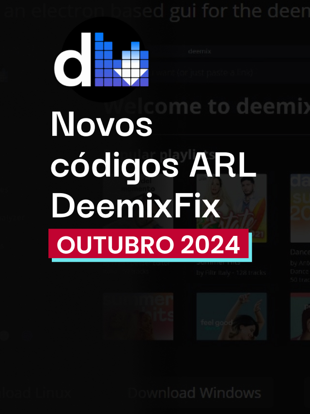 Novos códigos ARL DeemixFix – Outubro 2024