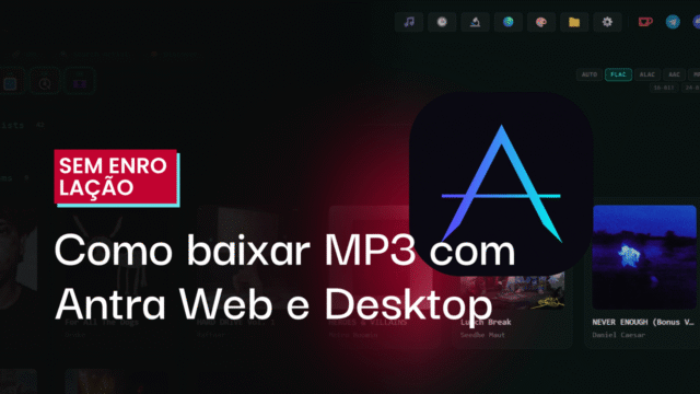como baixar MP3 com Antra Web e Desktop